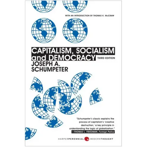 Capitalism, Socialism, and Democracy: Third Edition