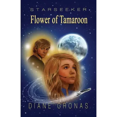 Starseeker: Flower of Tamaroon - Science Fiction Fantasy adventure for Teens and Young Adults