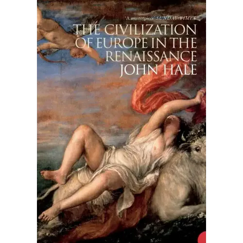 The Civilization of Europe in the Renaissance