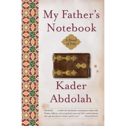 My Father's Notebook: A Novel of Iran