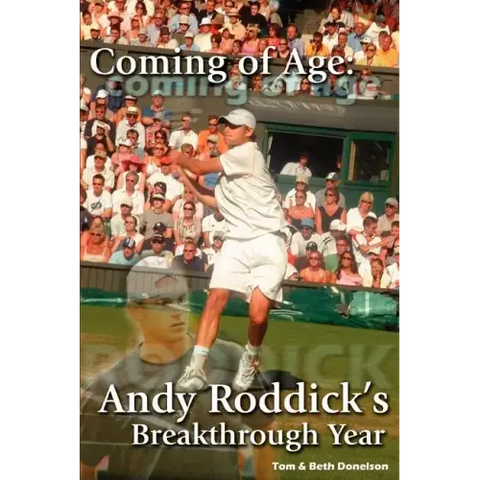 Coming of Age: Andy Roddick's Breakthrough Year