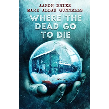 Where the Dead Go to Die