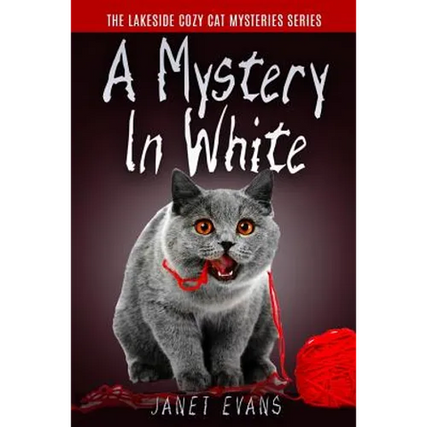 A Mystery In White: ( The Lakeside Cozy Cat Mystery Series - Book 2 )