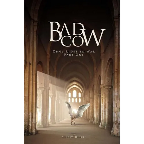Bad Cow: Oræl Rides to War Book One