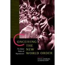 Conceiving the New World Order: The Global Politics of Reproduction - Paperback