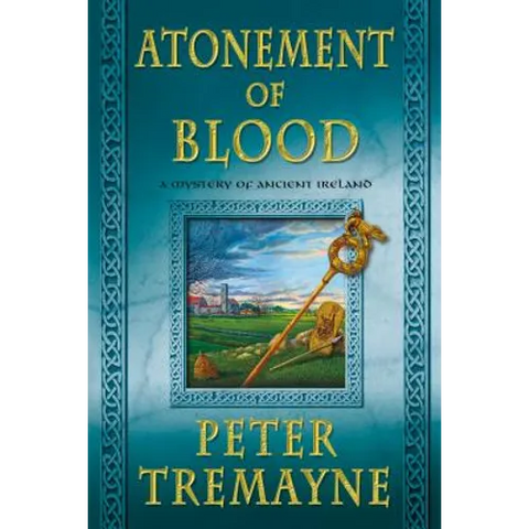 Atonement of Blood: A Mystery of Ancient Ireland