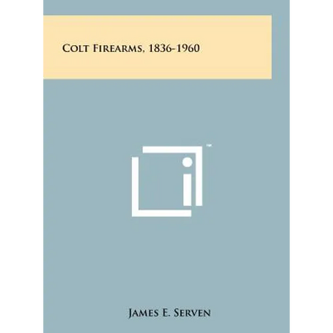 Colt Firearms, 1836-1960