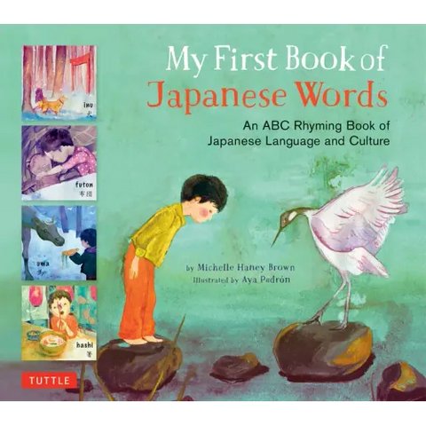 My First Book of Japanese Words: An ABC Rhyming Book of Japanese Language and Culture