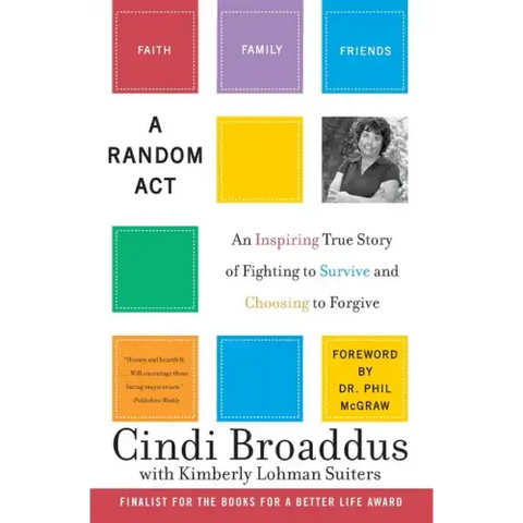 A Random ACT: An Inspiring True Story of Fighting to Survive and Choosing to Forgive