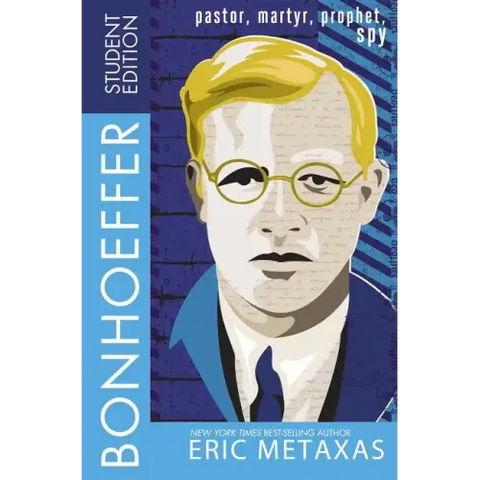 Bonhoeffer Student Edition: Pastor, Martyr, Prophet, Spy