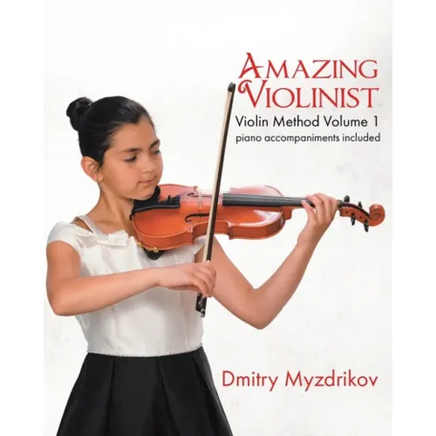Amazing Violinist: Violin Method Volume 1