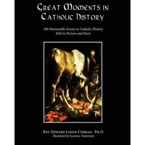 Great Moments in Catholic History