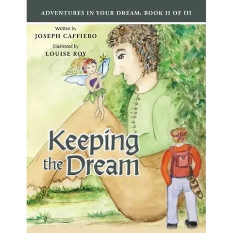 Keeping the Dream / Adventures In Your Dream Book II of III: Book I I of I I I