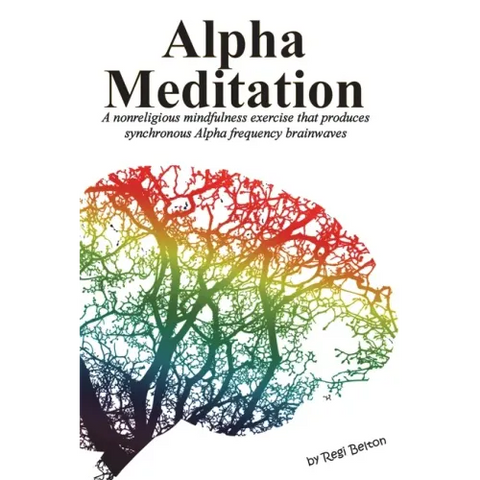 Alpha Meditation: A nonreligious mindfulness exercise that produces synchronous Alpha frequency brainwaves