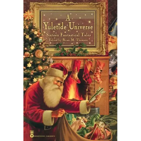 A Yuletide Universe: Sixteen Fantastical Tales