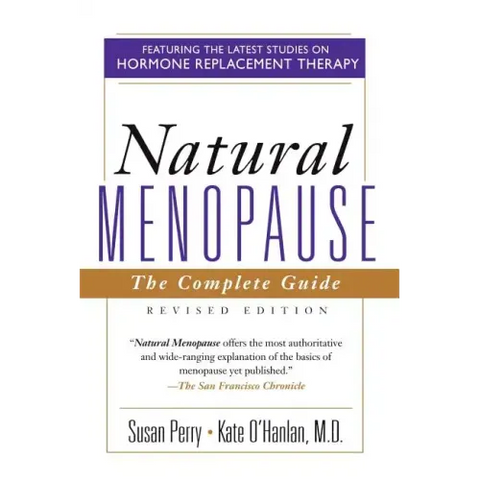 Natural Menopause: The Complete Guide, Revised Edition