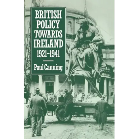 British Policy Towards Ireland 1921-1941