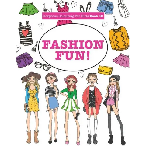 Gorgeous Colouring For Girls - Fashion Fun!