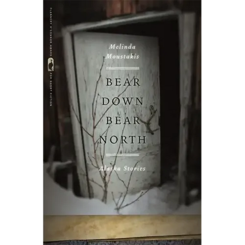 Bear Down, Bear North: Alaska Stories