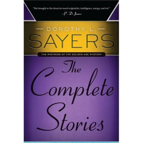 Dorothy L. Sayers: The Complete Stories