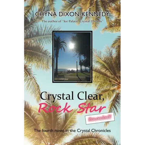 Crystal Clear, Rock Star Revealed!: The Fourth Novel in the Crystal Chronicles