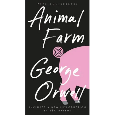 Animal Farm: 75th Anniversary Edition