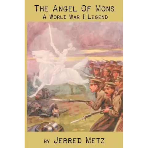 The Angel of Mons: A World War I Legend