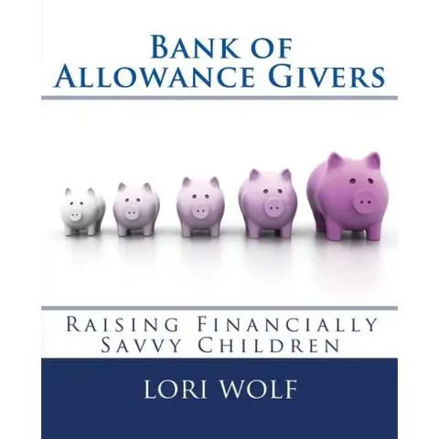 Bank of Allowance Givers: Raising Financially Savvy Children
