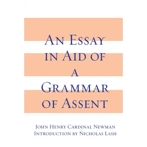 An Essay in Aid of A Grammar of Assent