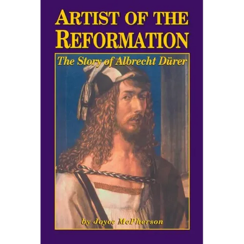Artist of the Reformation: The Story of Albrecht Dürer