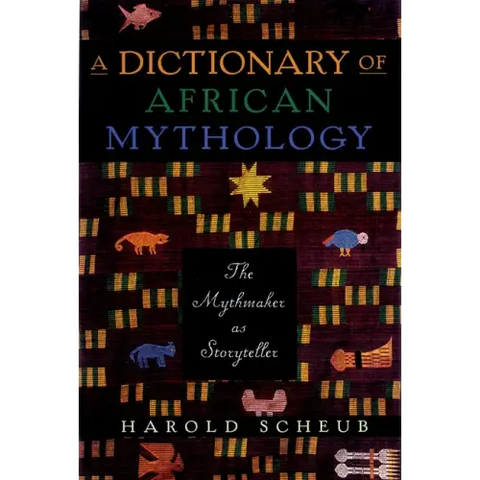 A Dictionary of African Mythology: The Mythmaker as Storyteller