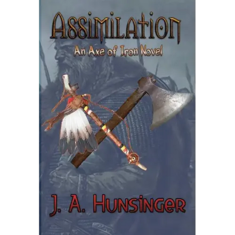 Assimilation: An Axe of Iron Novel