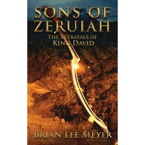 Sons of Zeruiah: The Betrayals of King David