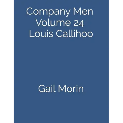 Company Men Volume 24 Louis Callihoo