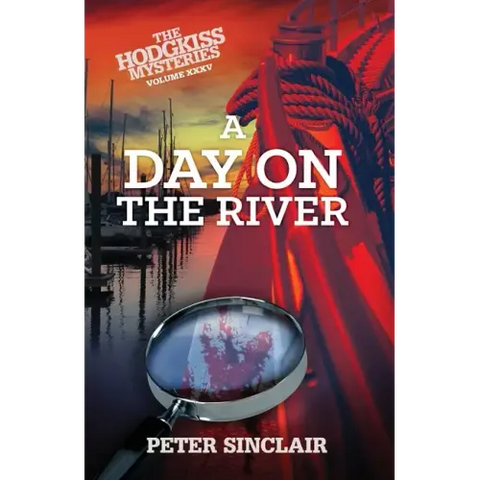 A Day on the River: A Hodgkiss Mystery