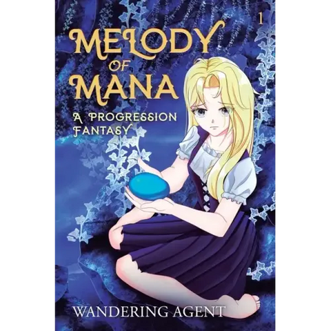 Melody of Mana: A Progression Fantasy