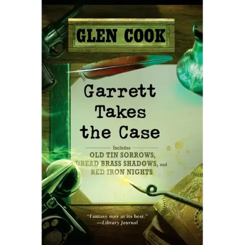 Garrett Takes the Case: Old Tin Sorrows/Dread Brass Shadows/Red Iron Nights