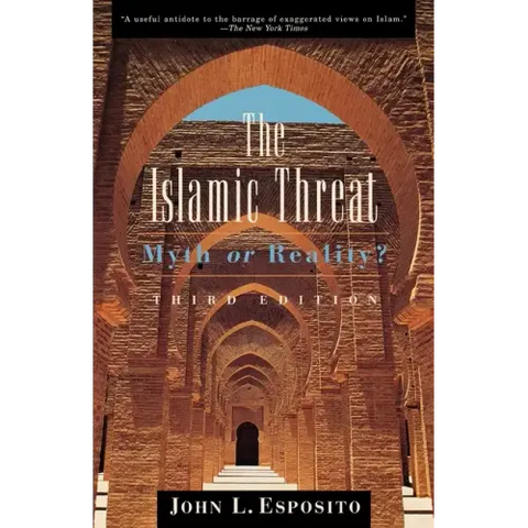 The Islamic Threat: Myth or Reality?