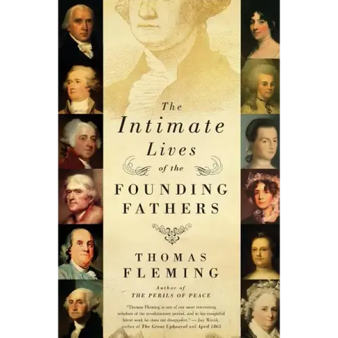 The Intimate Lives of the Founding Fathers