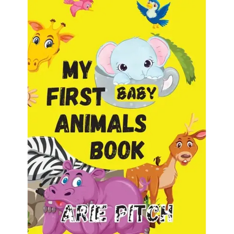 My First Baby Animals Book: A Picture Book with Lots of Fun Facts Too