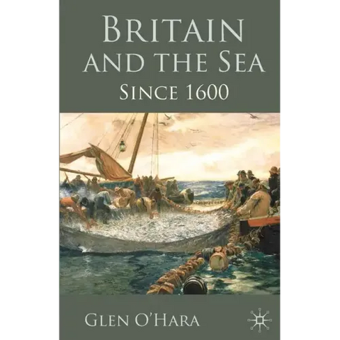 Britain and the Sea: Since 1600