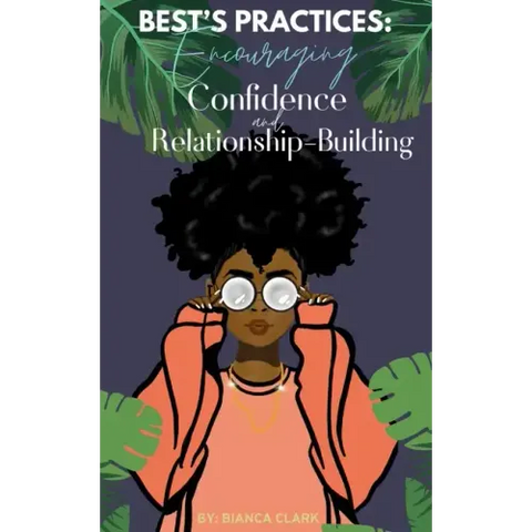 Best's Practices: Encouraging Confidence and Relationship-Building