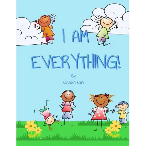I Am Everything!: What do you want to be when you grow up?