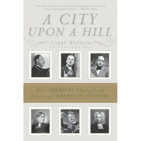A City Upon a Hill: How Sermons Changed the Course of American History