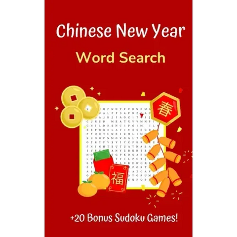 Chinese New Year Word Search: Puzzle Book for Adults and Teens with 20+ Games