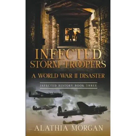 Infected Storm Troopers: A World War Two Disaster