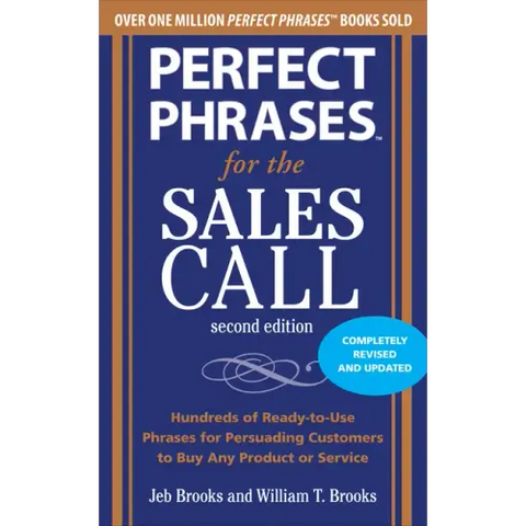 Perfect Phrases for the Sales Call, Second Edition