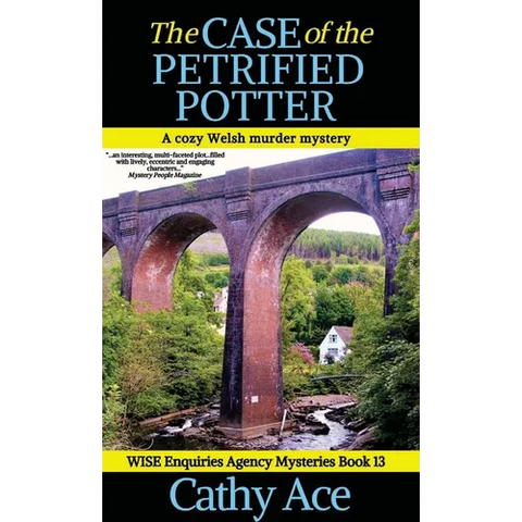 The Case of the Petrified Potter: A WISE Enquiries Agency cozy Welsh murder mystery