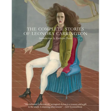 The Complete Stories of Leonora Carrington - Paperback