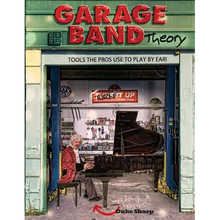 Garage Band Theory: music theory-learn to read & play by ear, tab & notation for guitar, mandolin, banjo, ukulele, piano, beginner & advanced lessons, - Paperback